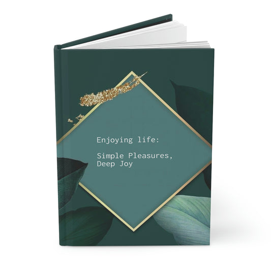 Gold Series- Enjoying Life Hardcover Journal