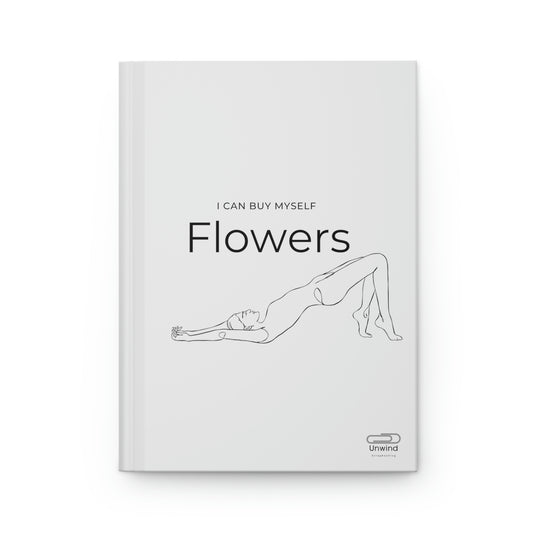 Feminine Hardcover Journal Matte- I can buy myself flowers